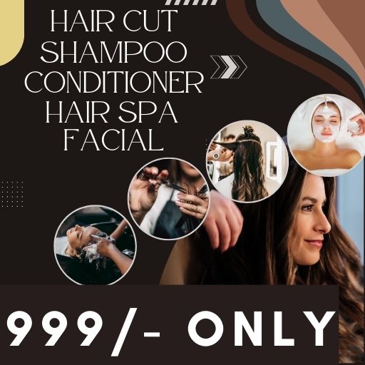 @999/- : Women Hair Cut + Shampoo + Conditioner + Hair Spa + Facial